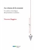 los crimenes de la economia: un analisis criminologico del pensamiento economico-vincenzo ruggiero-9788491234487 los crimenes de la economia: un analisis criminologico del pensamiento economico-vincenzo ruggiero-9788491234487