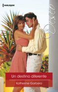un destino diferente (ebook)-katherine garbera-9788491886587 un destino diferente (ebook)-katherine garbera-9788491886587