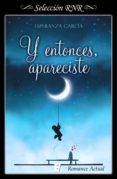y entonces, apareciste (ebook)-esperanza garcia-9788491950387 y entonces, apareciste (ebook)-esperanza garcia-9788491950387