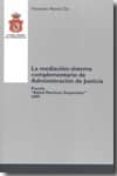 mediacion: sistema complementario de administracion de justicia ( premio rafael martines emperador)-fernando martin diz-9788492596287 mediacion: sistema complementario de administracion de justicia ( premio rafael martines emperador)-fernando martin diz-9788492596287