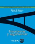 interpretar y argumentar: la hermeneutica gadameriana a la luz de las teorias de la argumentacion-maria g. navarro-9788492751587 interpretar y argumentar: la hermeneutica gadameriana a la luz de las teorias de la argumentacion-maria g. navarro-9788492751587