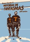 essex county nº 2: historias de fantasmas-jeff lemire-9788492769087 essex county nº 2: historias de fantasmas-jeff lemire-9788492769087