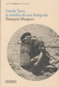 gerda taro: la sombra de una fotografa-françois maspero-9788492841387 gerda taro: la sombra de una fotografa-françois maspero-9788492841387