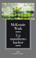 un manifiesto hacker-mckenzie wark-9788493427887 un manifiesto hacker-mckenzie wark-9788493427887