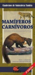 mamiferos carnivoros: introduccion a las especies ibericas (2ª ed )-victor j. hernandez-9788493787387 mamiferos carnivoros: introduccion a las especies ibericas (2ª ed )-victor j. hernandez-9788493787387
