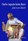 ¿que es un clasico?-charles augustin sainte-beuve-9788493837587 ¿que es un clasico?-charles augustin sainte-beuve-9788493837587