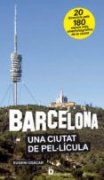 barcelona: una ciutat de pel-licula-eugeni osacar-9788493870287 barcelona: una ciutat de pel-licula-eugeni osacar-9788493870287