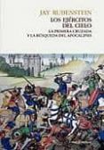 los ejercitos del cielo-jay rubenstein-9788493914387 los ejercitos del cielo-jay rubenstein-9788493914387