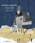 bendita vanguardia-eduardo delgado orusco-9788493932787 bendita vanguardia-eduardo delgado orusco-9788493932787