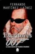 escritores 007-fernando martinez lainez-9788493961787 escritores 007-fernando martinez lainez-9788493961787