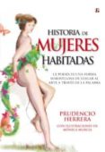 historia de mujeres habitadas-prudencio herrera piqueras-9788493988487 historia de mujeres habitadas-prudencio herrera piqueras-9788493988487