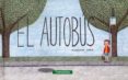 el autobús-marianne dubuc-9788494182587 el autobús-marianne dubuc-9788494182587