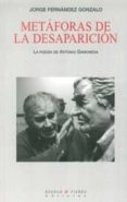 metáforas de la desaparición-jorge fernandez gonzalo-9788494210587 metáforas de la desaparición-jorge fernandez gonzalo-9788494210587