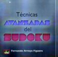 tecnicas avanzadas del sudoku-fernando arroyo figuero-9788494344787 tecnicas avanzadas del sudoku-fernando arroyo figuero-9788494344787