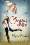 cambio de destino (ebook)-marta frances-9788494373787 cambio de destino (ebook)-marta frances-9788494373787
