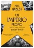 un imperio propio: como los judios inventaron hollywood-neal gabler-9788494441387 un imperio propio: como los judios inventaron hollywood-neal gabler-9788494441387