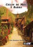 cielos de miel y barro-ines gestoso sandin-9788494860287 cielos de miel y barro-ines gestoso sandin-9788494860287