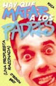 hay que matar a los padres: una propuesta razonada-jose mondelo-9788495440587 hay que matar a los padres: una propuesta razonada-jose mondelo-9788495440587