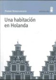una habitacion en holanda-pierre bergounioux-9788495587787 una habitacion en holanda-pierre bergounioux-9788495587787