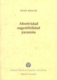 afectividad, sugestibilidad, paranoia-eugen bleuler-9788495840387 afectividad, sugestibilidad, paranoia-eugen bleuler-9788495840387