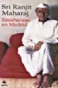 enseñanzas en madrid-sri ranjit maharaj-9788496094987 enseñanzas en madrid-sri ranjit maharaj-9788496094987