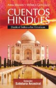 cuentos hindues: desde el indico a los himalayas-monica gonzalez-monica gonzalez alvarez-asha mahan-9788496112087 cuentos hindues: desde el indico a los himalayas-monica gonzalez-monica gonzalez alvarez-asha mahan-9788496112087