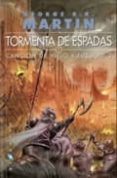 tormenta de espadas (cancion de hielo y fuego; 3) (2 vols.: t. i y t. ii)-george r.r. martin-9788496208087 tormenta de espadas (cancion de hielo y fuego; 3) (2 vols.: t. i y t. ii)-george r.r. martin-9788496208087