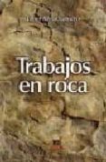 trabajos en roca-javier aznar salinero-9788496437487 trabajos en roca-javier aznar salinero-9788496437487