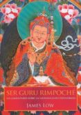 ser gururimpoché-james low-9788496478787 ser gururimpoché-james low-9788496478787