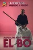 el bo : manual del palo japones-jose luis isidro casas-9788496492387 el bo : manual del palo japones-jose luis isidro casas-9788496492387