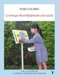 la niña que iba en hipopotamo a la escuela-yoko ogawa-9788496601987 la niña que iba en hipopotamo a la escuela-yoko ogawa-9788496601987