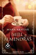 miel y almendras-maha akhtar-9788496940987 miel y almendras-maha akhtar-9788496940987