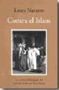 contra el islam: vision deformada del mundo arabe en occidente-laura navarro-9788496968387 contra el islam: vision deformada del mundo arabe en occidente-laura navarro-9788496968387