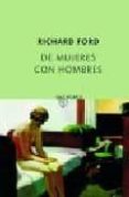 de mujeres con hombres-richard ford-9788497110587 de mujeres con hombres-richard ford-9788497110587