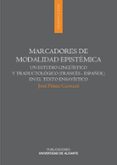 marcadores de modalidad epistemica. un estudio linguistico y trad uctologico (frances-español) en el texto ensayistico-jose perez canales-9788497171687 marcadores de modalidad epistemica. un estudio linguistico y trad uctologico (frances-español) en el texto ensayistico-jose perez canales-9788497171687