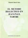 el metodo dialectico en jean-paul sartre (ebook)-9788497176187 el metodo dialectico en jean-paul sartre (ebook)-9788497176187