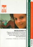 becoleando vi: programa de desarrollo de los procesos cognitivos intervinientes en el lenguaje, para la mejora de las competenciasoral y lecto-escritora-jose luis galve manzano-9788497273787 becoleando vi: programa de desarrollo de los procesos cognitivos intervinientes en el lenguaje, para la mejora de las competenciasoral y lecto-escritora-jose luis galve manzano-9788497273787