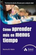 cómo aprender más en menos tiempo (ebook)-norma b. kahn-9788497354387 cómo aprender más en menos tiempo (ebook)-norma b. kahn-9788497354387