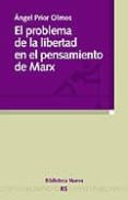 el problema de la libertad en el pensamiento de marx-angel prior olmos-9788497422987 el problema de la libertad en el pensamiento de marx-angel prior olmos-9788497422987