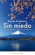sin miedo: los 7 principios para alcanzar la paz mental-brenda shoshanna-9788497544887 sin miedo: los 7 principios para alcanzar la paz mental-brenda shoshanna-9788497544887