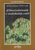 ¿ciberciudadania o ciudadania.com?-antonio enrique perez luño-9788497840187 ¿ciberciudadania o ciudadania.com?-antonio enrique perez luño-9788497840187
