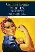 rebels: ni putes ni submises-gemma lienas-9788497870887 rebels: ni putes ni submises-gemma lienas-9788497870887