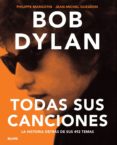 bob dylan: todas sus canciones-jean-michel guesdon-philippe margotin-9788498018387 bob dylan: todas sus canciones-jean-michel guesdon-philippe margotin-9788498018387