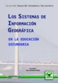 los sistemas de informacion geografica en la educacion secundaria-david rosendo ramos-9788498239287 los sistemas de informacion geografica en la educacion secundaria-david rosendo ramos-9788498239287