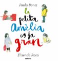 la petita amelia es fa gran-elisenda roca-paula bonet-9788498259087 la petita amelia es fa gran-elisenda roca-paula bonet-9788498259087