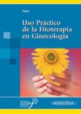 uso practico de la fitoterapia en ginecologia-francisco javier haya palazuelos-9788498351187 uso practico de la fitoterapia en ginecologia-francisco javier haya palazuelos-9788498351187