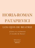 los ojos de beatriz (¿como era realmente el mundo de dante?)-horia-roman patapievici-9788498411287 los ojos de beatriz (¿como era realmente el mundo de dante?)-horia-roman patapievici-9788498411287