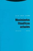 movimientos filosoficos actuales-luis saez rueda-9788498790887 movimientos filosoficos actuales-luis saez rueda-9788498790887