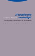 ¿se puede creer en un testigo?: el testimonio y las trampas de la memoria-giuliana mazzioni-9788498791587 ¿se puede creer en un testigo?: el testimonio y las trampas de la memoria-giuliana mazzioni-9788498791587