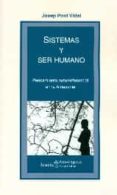 sistemas y ser humano-josep pont vidal-9788498886887 sistemas y ser humano-josep pont vidal-9788498886887